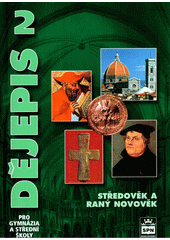 Dějepis pro gymnázia a střední školy. 2, Středověk a raný novověk  Cover Image