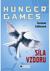 Hunger games. Síla vzdoru  Cover Image