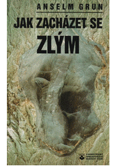 Jak zacházet se zlým : boj s démony ve starém mnišství  Cover Image