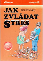 Jak zvládat stres  Cover Image