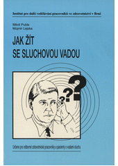 Jak žít se sluchovou vadou  Cover Image