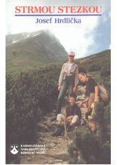 Strmou stezkou : biblické podněty k rozjímání při cestách přírodou  Cover Image