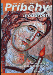 Příběhy moudrosti : pomoc na cestě k sebepoznání a růstu  Cover Image