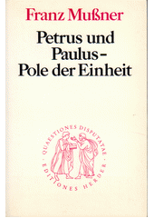 Petrus und Paulus-Pole der Einheit : Eine Hilfe für die Kirchen  Cover Image
