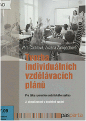 Tvorba individuálních vzdělávacích plánů : pro žáky s poruchou autistického spektra  Cover Image