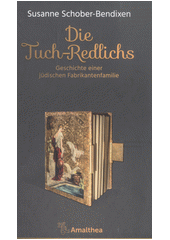 Die Tuch-Redlichs : Geschichte einer jüdischen Fabrikantenfamilie  Cover Image