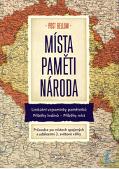 Místa Paměti národa : průvodce po místech spojených s událostmi 2. světové války  Cover Image