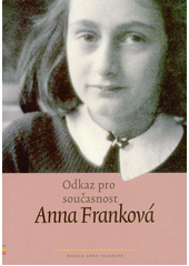 Anna Franková : odkaz pro současnost Cover Image