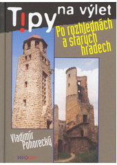 Tipy na výlet po rozhlednách a starých hradech  Cover Image