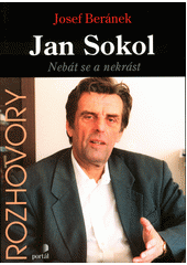 Jan Sokol : nebát se a nekrást  Cover Image