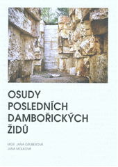 Osudy posledních dambořických židů  Cover Image