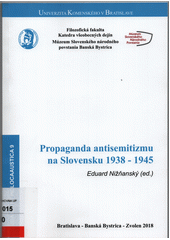 Propaganda antisemitizmu na Slovensku 1938-1945  Cover Image