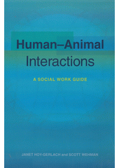 Human-animal interactions : a social work guide  Cover Image
