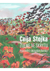 Žijeme ve skrytu : vyprávění rakouské Romky  Cover Image