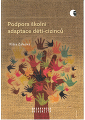 Podpora školní adaptace dětí-cizinců : náhled do české a norské praxe  Cover Image
