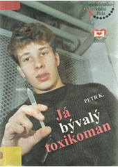 Já - bývalý toxikoman  Cover Image