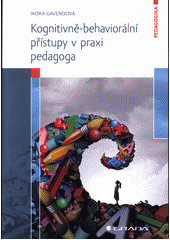 Kognitivně-behaviorální přístupy v praxi pedagoga  Cover Image