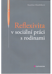 Reflexivita v sociální práci s rodinami  Cover Image