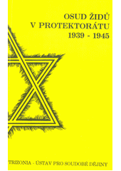 Osud Židů v Protektorátu 1939-1945  Cover Image