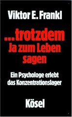 ...trotzdem ja zum Leben sagen : ein Psycholog erlebt das Konzentrationslager  Cover Image