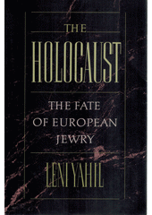 The holocaust : <<the>> fate of European Jewry 1932-1945  Cover Image