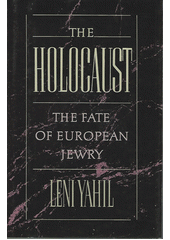 The Holocaust : the fate of European Jewry, 1932-1945  Cover Image