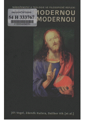 Náboženství a teologie ve filosofické reflexi : mezi modernou a postmodernou  Cover Image