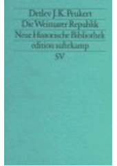 Die Weimarer Republik : Krisenjahre der klassischen Moderne  Cover Image