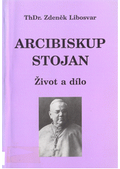 Arcibiskup Stojan : život a dílo  Cover Image