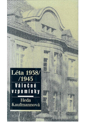 Léta 1938-1945 : válečné vzpomínky  Cover Image