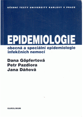 Epidemiologie : (obecná a speciální epidemiologie infekčních nemocí)  Cover Image