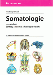 Somatologie : pro předmět Základy anatomie a fyziologie člověka  Cover Image