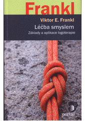 Léčba smyslem : základy a aplikace logoterapie  Cover Image