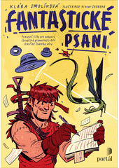 Fantastické psaní : pracovní listy pro podporu čtenářské gramotnosti dětí staršího školního věku  Cover Image