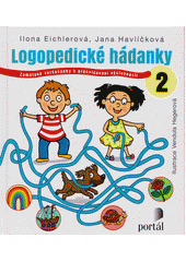 Logopedické hádanky 2 : zamotané veršovánky k procvičování výslovnosti  Cover Image