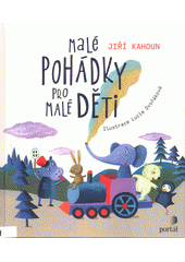 Malé pohádky pro malé děti  Cover Image