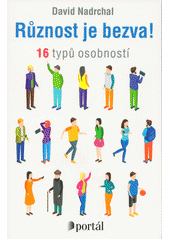 Různost je bezva! : 16 typů osobností  Cover Image