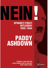 Nein! : spiknutí proti Hitlerovi 1935-1944  Cover Image