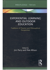 Experiential learning and outdoor education : traditions of practice and philosophical perspectives Cover Image