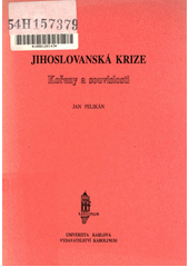 Jihoslovanská krize : kořeny a souvislosti  Cover Image