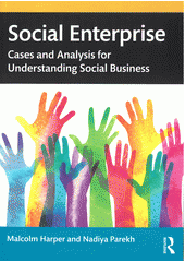 Social enterprise : cases and analysis for understanding social business  Cover Image