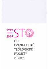 Sto let Evangelické teologické fakulty v Praze  Cover Image