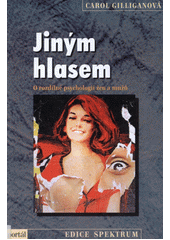 Jiným hlasem : o rozdílné psychologii žen a mužů  Cover Image