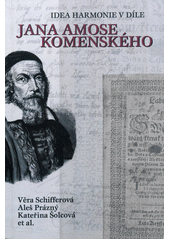 Idea harmonie v díle Jana Amose Komenského  Cover Image