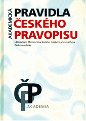 Pravidla českého pravopisu : s dodatkem Ministerstva školství, mládeže a tělovýchovy České republiky  Cover Image