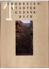 Theresienstädter Gedenkbuch : die Opfer der Judentransporte aus Deutschland nach Theresienstadt 1942-1945 Cover Image