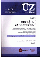 Sociální zabezpečení 2022 : Úplné Znění, číslo 1474; k 28.1.2022 /  Sagit Cover Image