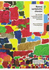 Rozvoj verbálního chování : jak učit děti s autismem a jinými neurovývojovými poruchami  Cover Image