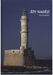 Žít nadějí : prvních 10 let Naděje  Cover Image