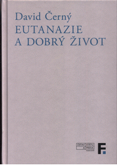 Eutanazie a dobrý život  Cover Image